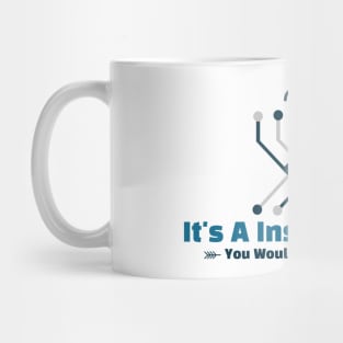 It's A Insects Thing funny design Mug